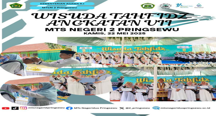 Wisuda Tahfiz MTs Negeri 2 Pringsewu, 22 Mei 2025